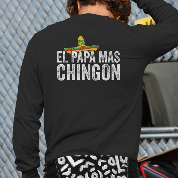 Mens El Papa Mas Chingon Spanish Mexican Dad Father's Day Back Print Long Sleeve T-shirt