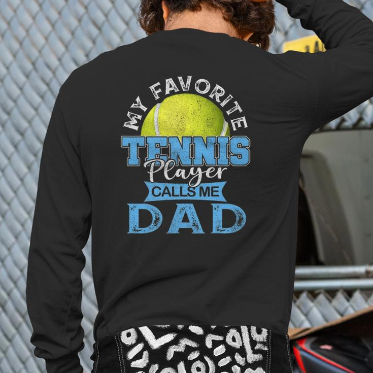 Mens My Favorite Tennis Player Calls Me Dad Usa Father's Day Back Print Long Sleeve T-shirt