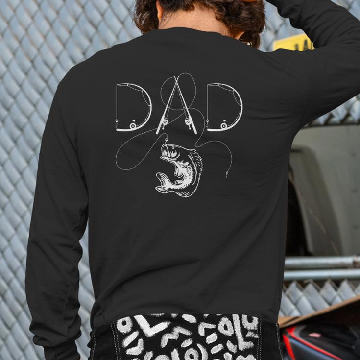 Mens Fisherman Dad Fishing Enthusiast Fish Lover Daddy Father Back Print Long Sleeve T-shirt