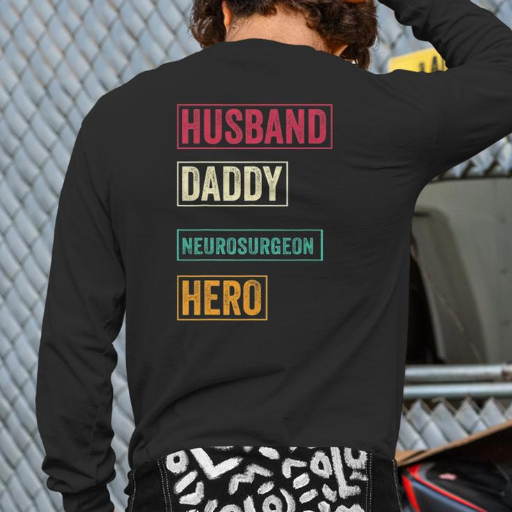 Mens Neurosurgeon Dad Father's Day Back Print Long Sleeve T-shirt