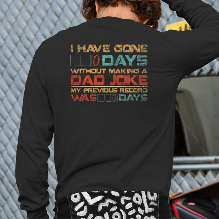 Mens I Have Gone 0 Days Without Making A Dad Joke Back Print Long Sleeve T-shirt