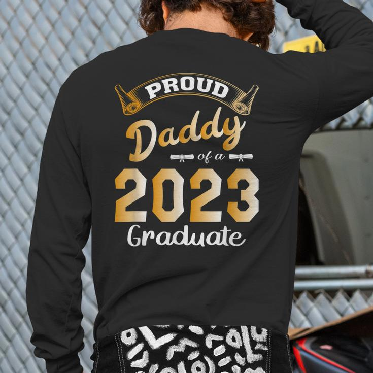 Mens Proud Daddy Of A Class Of 2023 Graduate Cute Dad Graduation Back Print Long Sleeve T-shirt