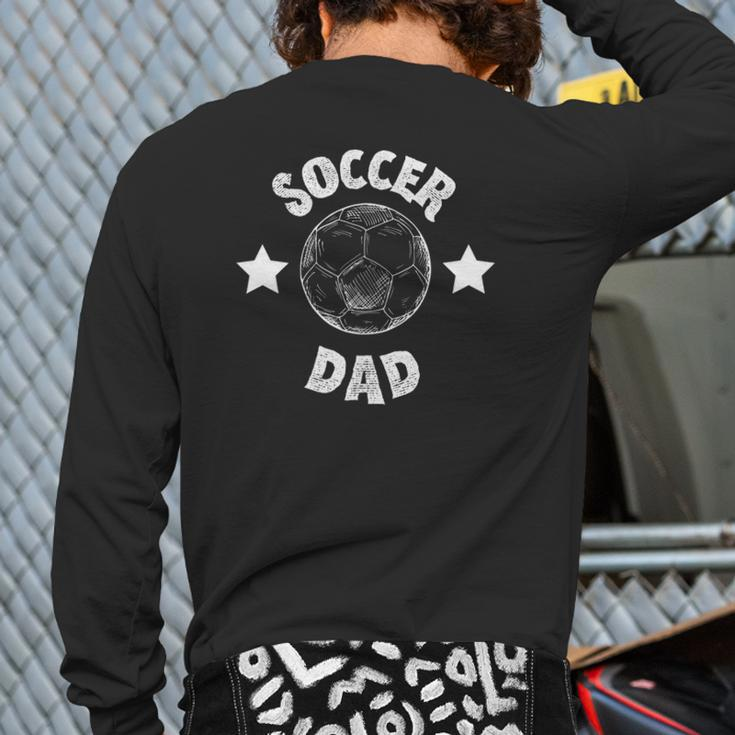 Mens Mens Soccer Dad Family Football Team Player Sport Father Back Print Long Sleeve T-shirt
