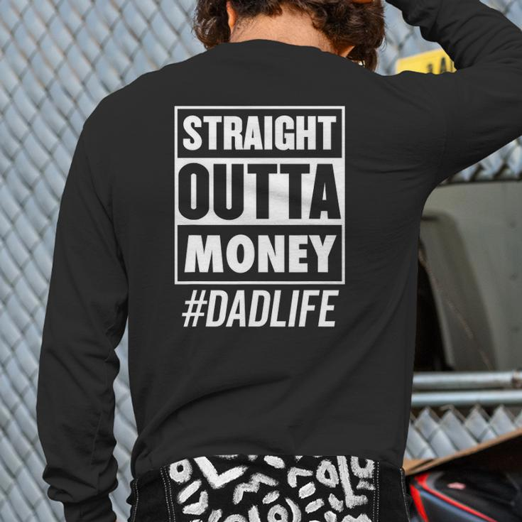 Mens Straight Outta Money Dad Life Best Daddy Christmas Idea Back Print Long Sleeve T-shirt
