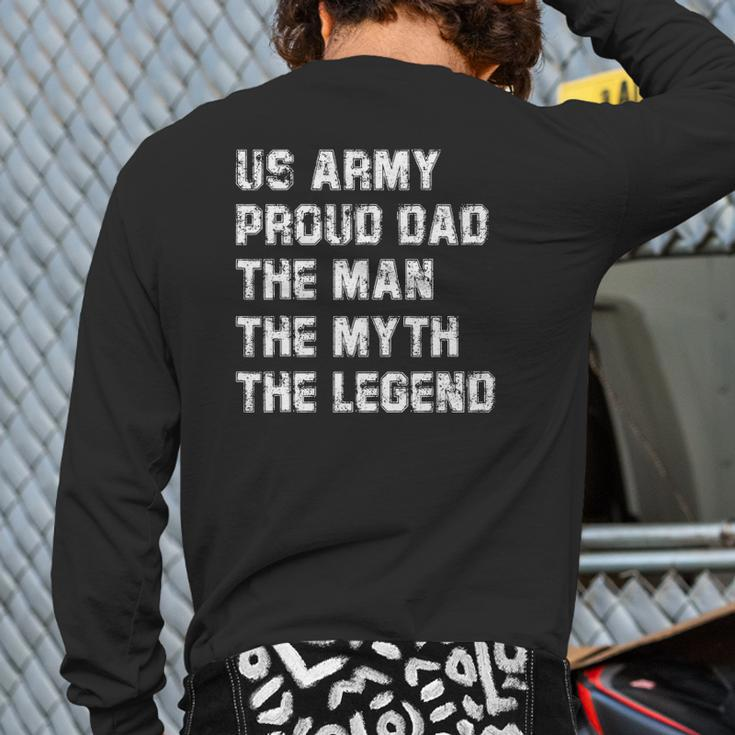 Mens US Army Proud Dad The Man The Myth The Legend Back Print Long Sleeve T-shirt