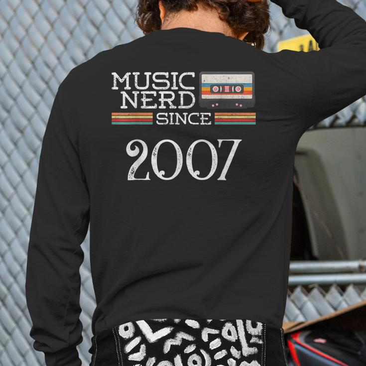 Music Nerd Since 2007 13Th Birthday Music Lover Musical Back Print Long Sleeve T-shirt
