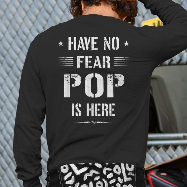 Have No Fear Pop Is Here Dad Back Print Long Sleeve T-shirt