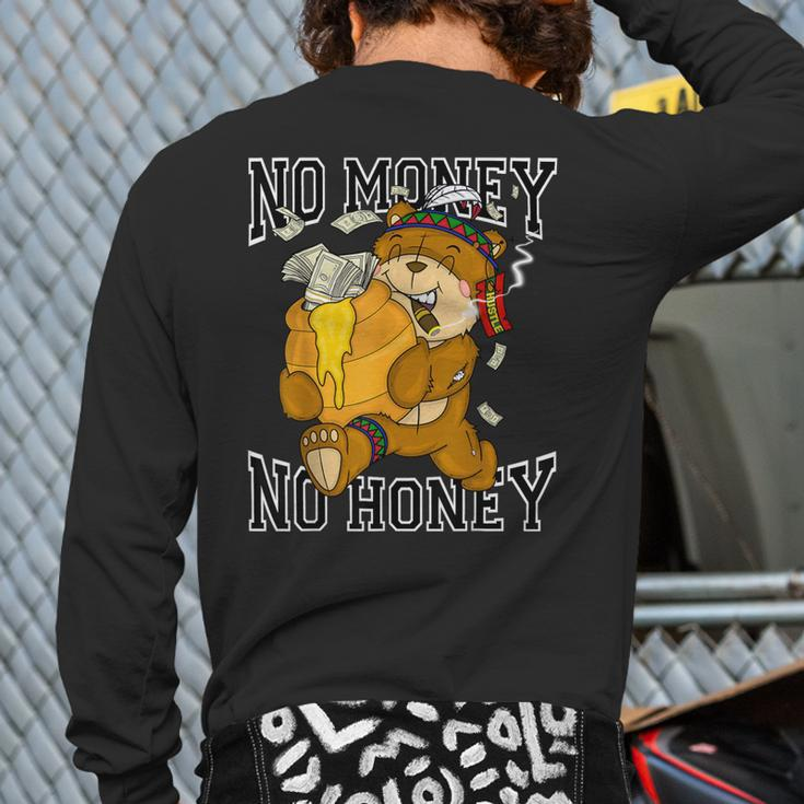 No Money No Honey Bear Hustle Spirit Native American Back Print Long Sleeve T-shirt