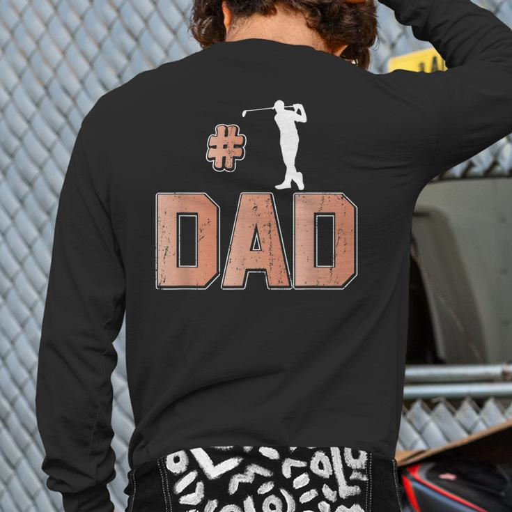 Number One Golf Dad 1 Father Golfing Grandpa Back Print Long Sleeve T-shirt