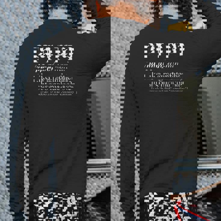 Pap Pap Like A Grandfather But So Much Cooler Back Print Long Sleeve T-shirt