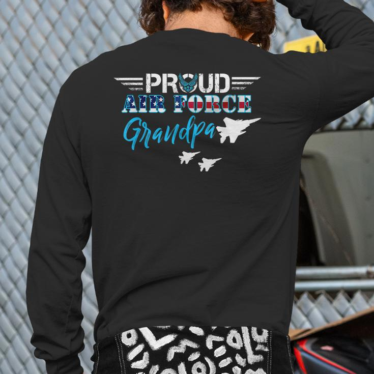 Proud Air Force Grandpa Us Military Veteran Day Back Print Long Sleeve T-shirt