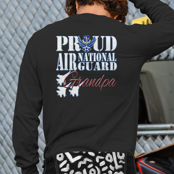 Proud Air National Guard Grandpa Air Force Military Back Print Long Sleeve T-shirt
