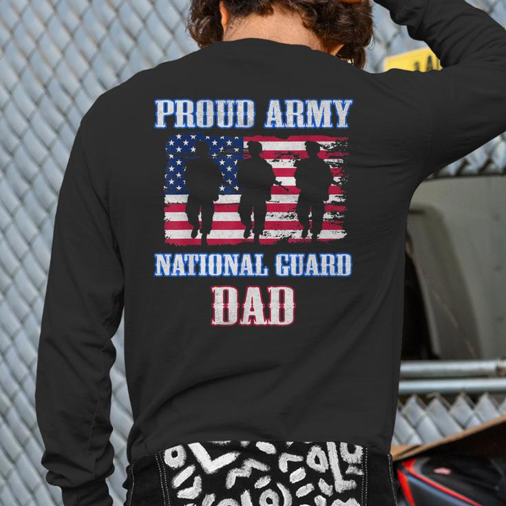 Proud Army National Guard Dad Usa Veteran Military Back Print Long Sleeve T-shirt