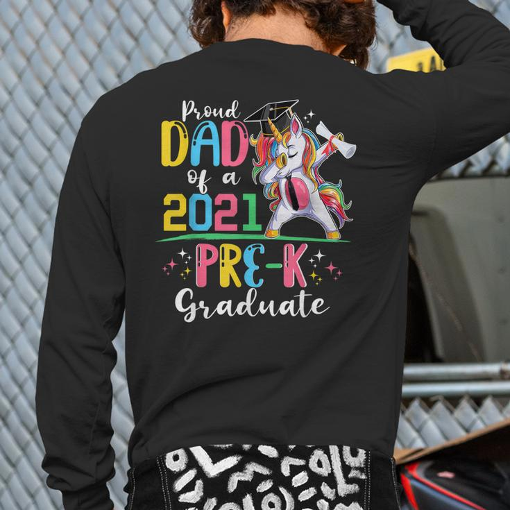 Proud Dad Of A 2021 Prek Graduate Unicorn Grad Senior Back Print Long Sleeve T-shirt