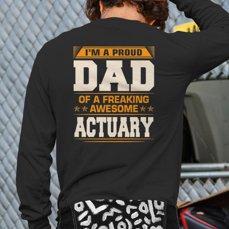 Proud Dad Of Awesome Actuary Father's Day Back Print Long Sleeve T-shirt
