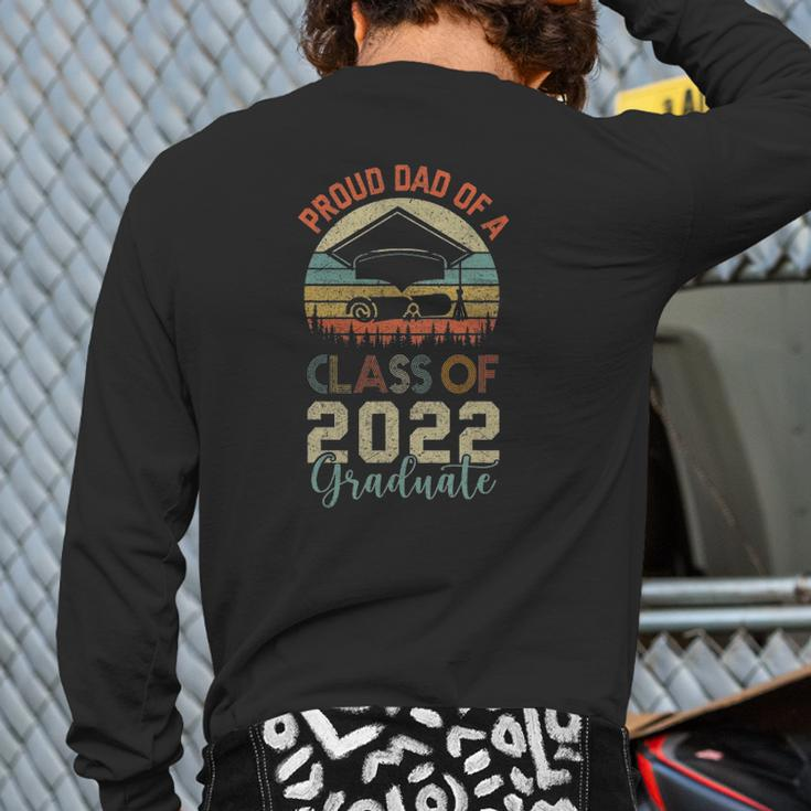 Proud Dad Of A Class Of 2022 Graduate Seniors Vintage Retro Back Print Long Sleeve T-shirt