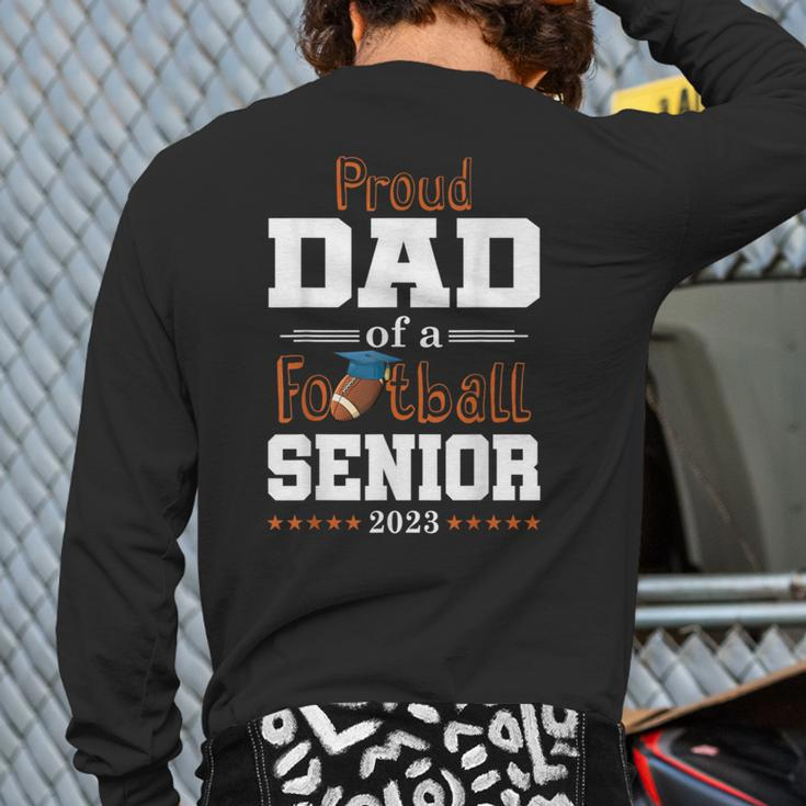 Proud Dad Of A Football Senior 2023 Class Of Back Print Long Sleeve T-shirt