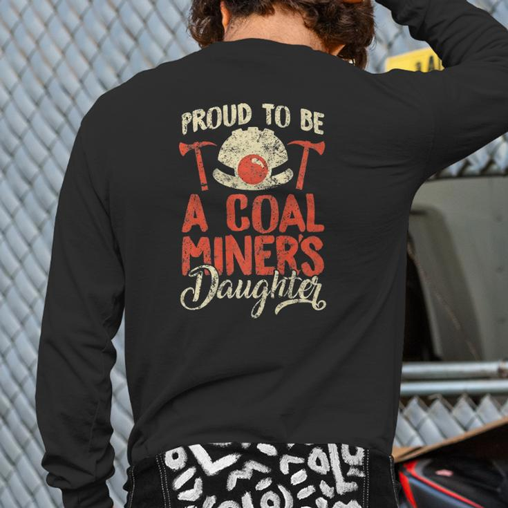 Proud To Be The Daughter Of A Coal Miner Back Print Long Sleeve T-shirt