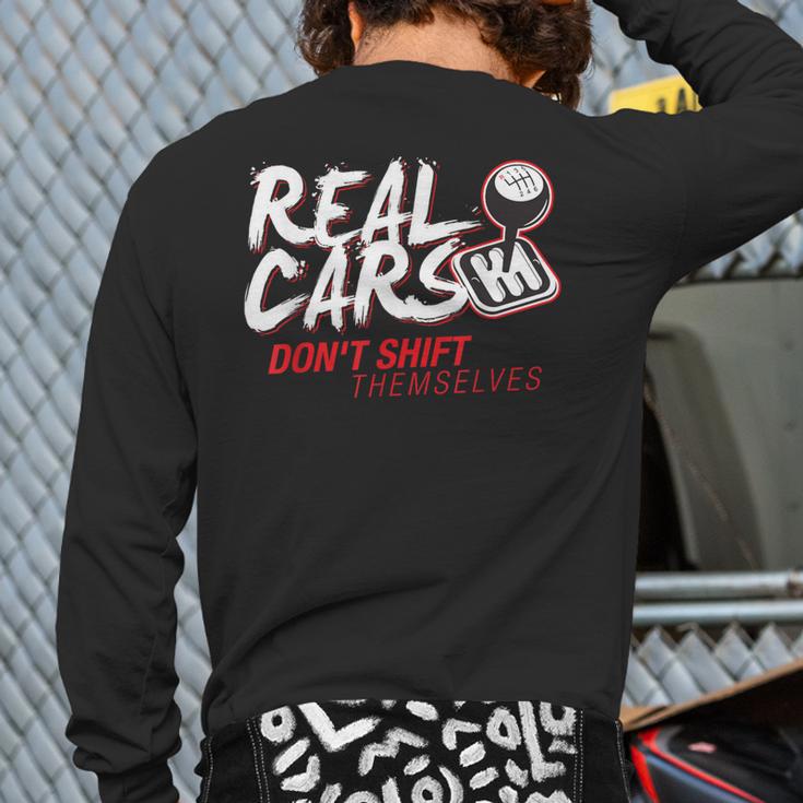 Real Cars Dont Shift Themselves Stick Shift Back Print Long Sleeve T-shirt