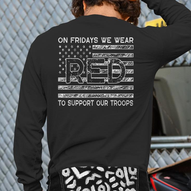 Red Friday Military On Fridays We Wear Red To Support Troops Back Print Long Sleeve T-shirt