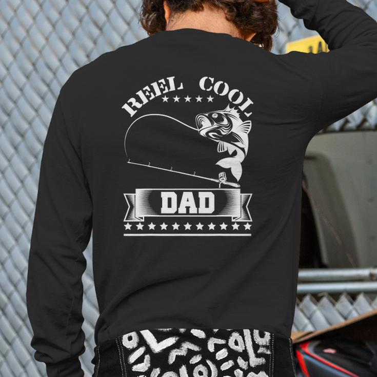 Reel Cool Dad Fishing Father's Day Back Print Long Sleeve T-shirt