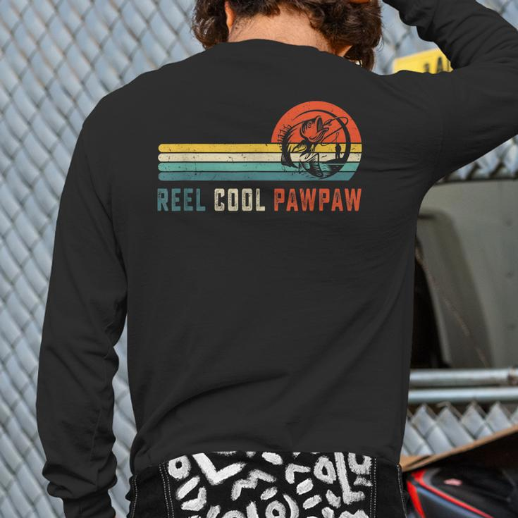 Reel Cool Pawpaw Fishing Dad Father's Day Fisherman Back Print Long Sleeve T-shirt