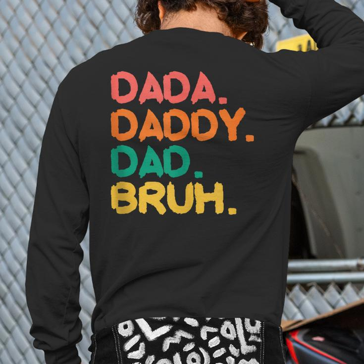 Retro Vintage Dada Daddy Dad Bruh Fathers Day 2023 Back Print Long Sleeve T-shirt