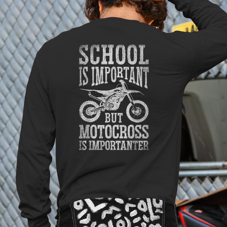 School Is Important But Motorcross Is Importanter Dirt Bike Back Print Long Sleeve T-shirt