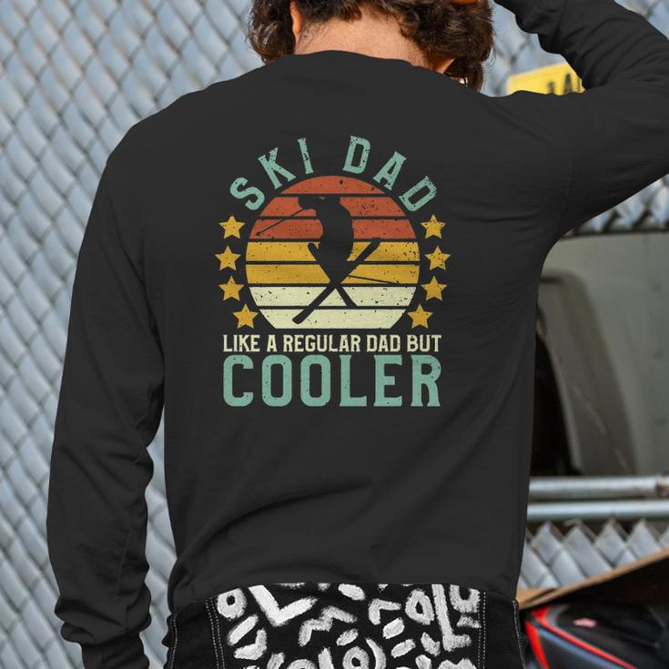 Ski Dad Skier & Skiing Lover Father's Day Back Print Long Sleeve T-shirt