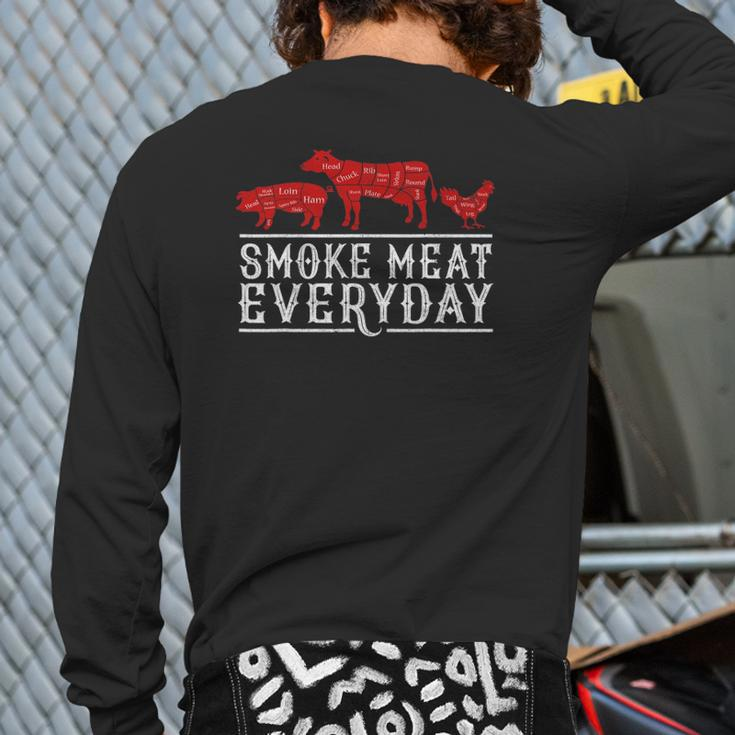 Smoke Meat Everyday Barbecue Grilling Bbq Smoker Dad Back Print Long Sleeve T-shirt