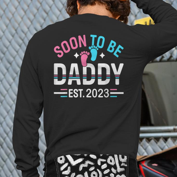 Soon To Be Daddy Est 2023 New Dad Pregnancy Back Print Long Sleeve T-shirt