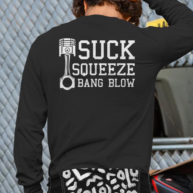 Suck Squeeze Bang Blow Car Diesel Lover Mechanic Back Print Long Sleeve T-shirt