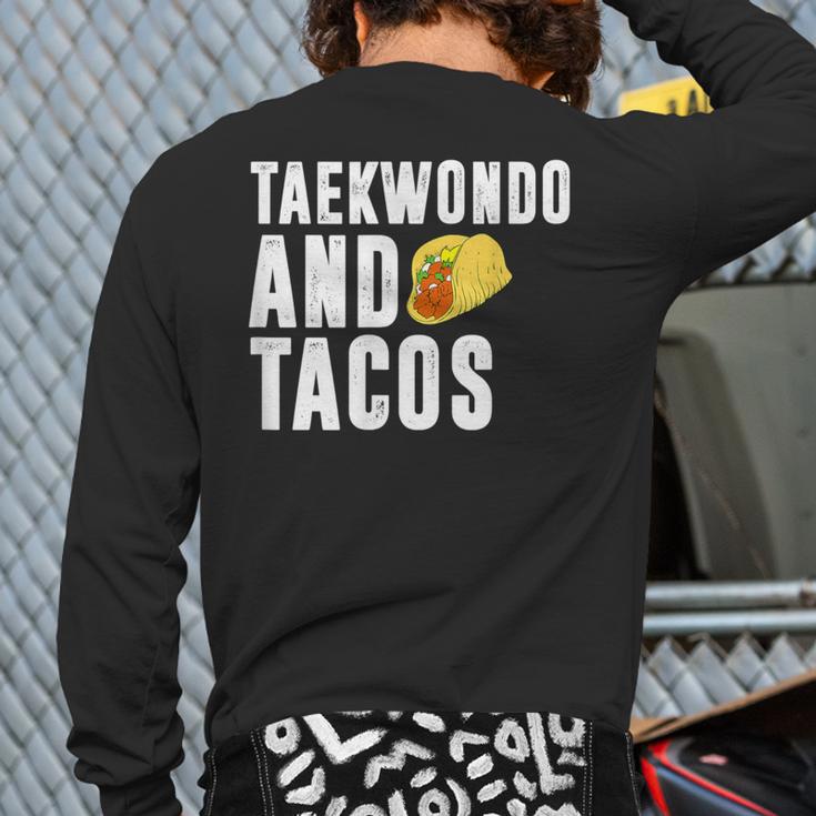 Taekwondo And Tacos Love Mexican FoodBack Print Long Sleeve T-shirt