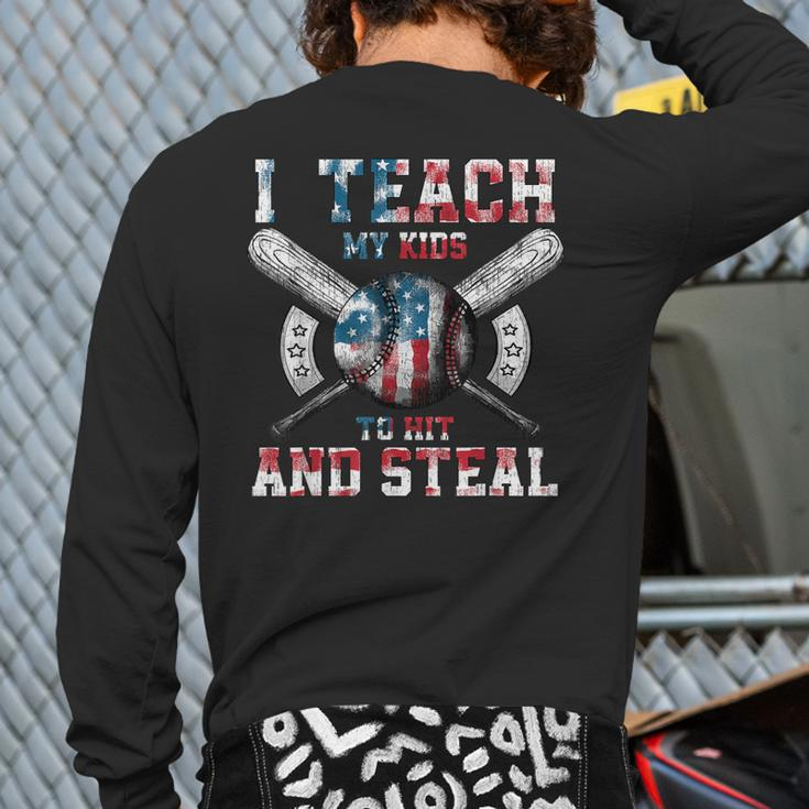 I Teach My Kids To Hit And Steal Baseball Dad American Flag Back Print Long Sleeve T-shirt