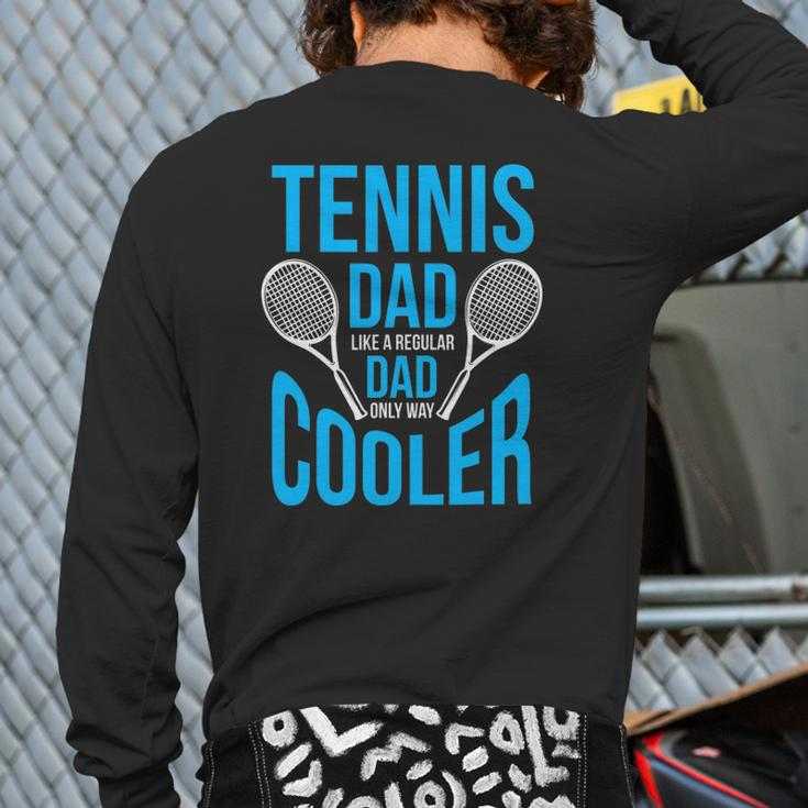 Tennis Dad Cute Father's Day Back Print Long Sleeve T-shirt