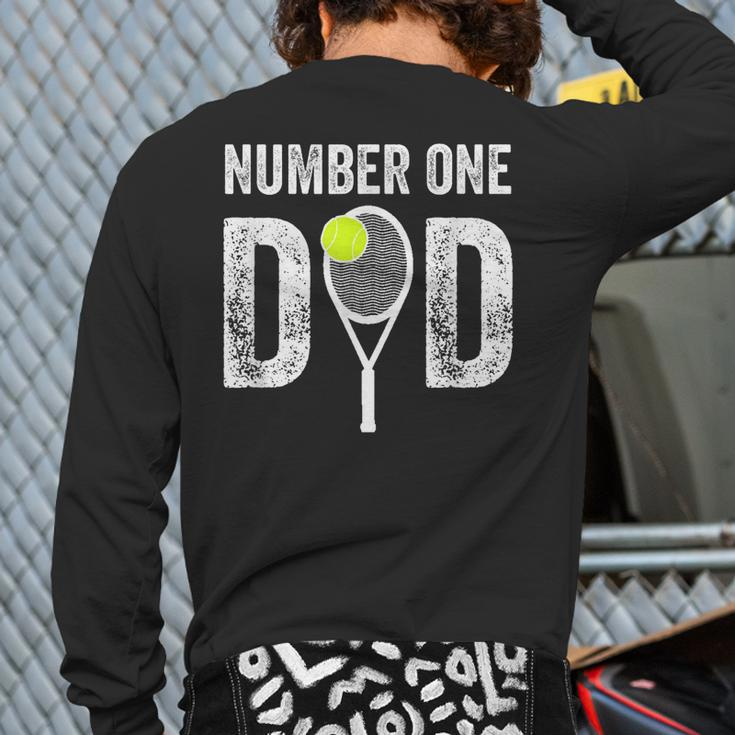 Tennis Dad Number One Daddy With Tennis Sayings Back Print Long Sleeve T-shirt
