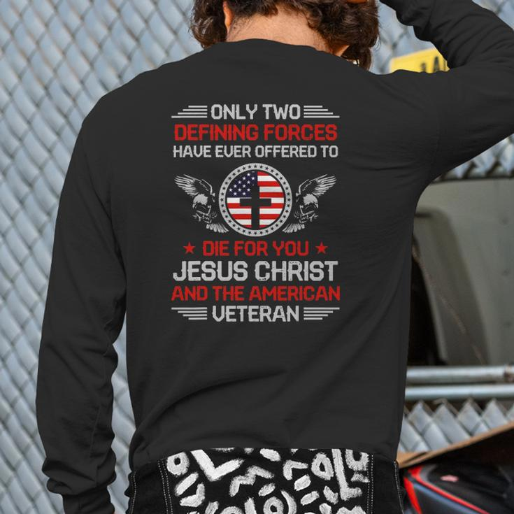 Two Defining Forces Jesus Christ & The American Veteran Back Print Long Sleeve T-shirt