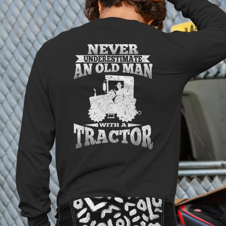 Never Underestimate An Old Man Tractor Grandpa Grandpa Back Print Long Sleeve T-shirt