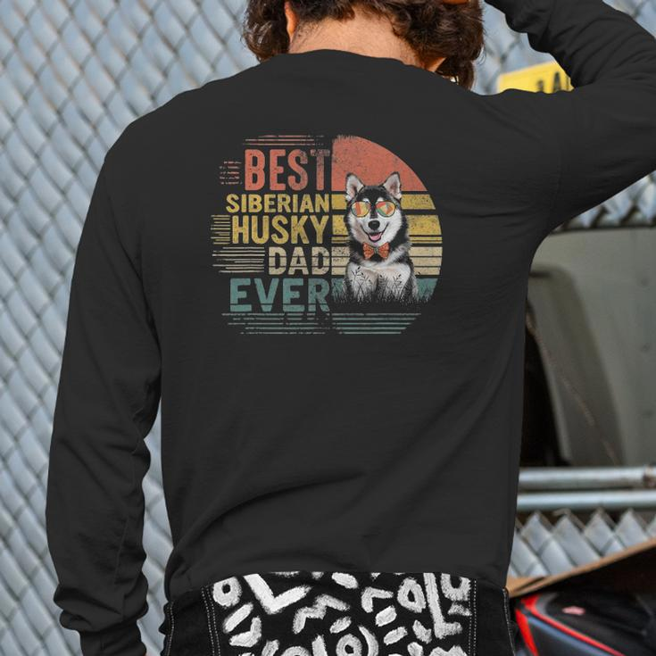 Vintage Father's Day Retro Best Siberian Husky Dad Ever Back Print Long Sleeve T-shirt