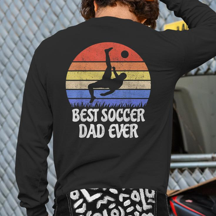 Vintage Retro Best Soccer Dad Ever Footballer Father Back Print Long Sleeve T-shirt