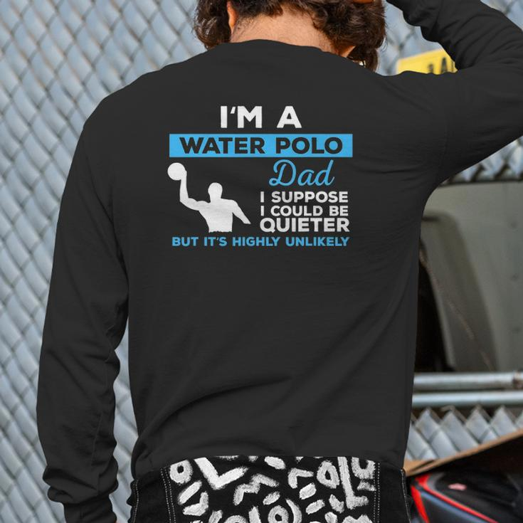 Water Polo Dadwaterpolo Sport Player Back Print Long Sleeve T-shirt