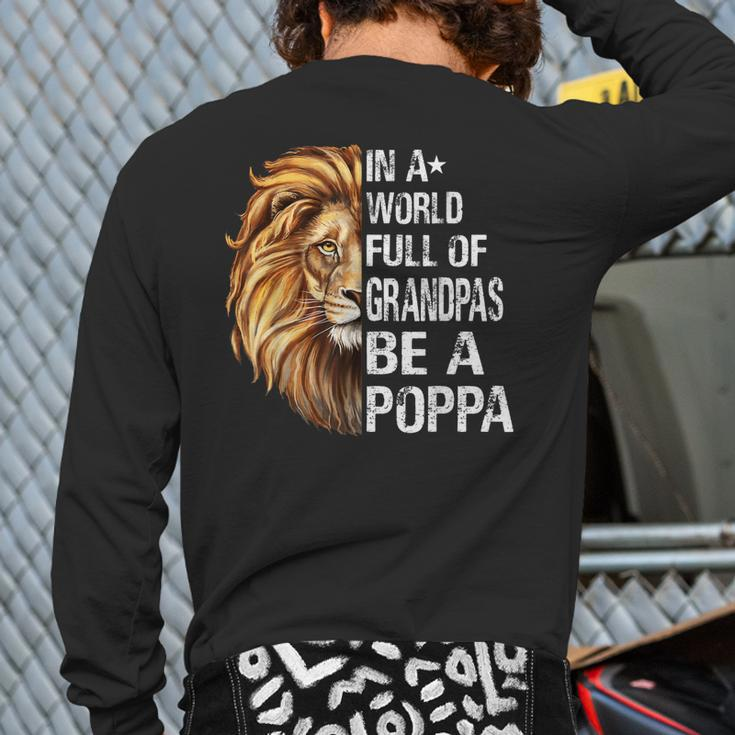 In A World Full Of Grandpas Be A Poppa Lion Back Print Long Sleeve T-shirt
