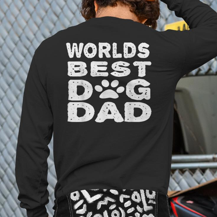 Worlds Best Dog Dad Pet Puppy Back Print Long Sleeve T-shirt