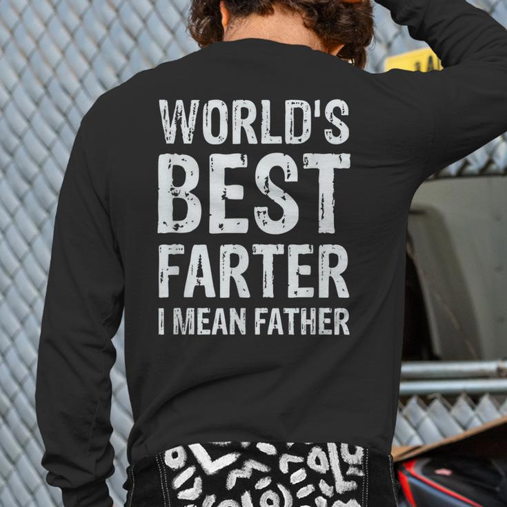 World's Best Farter I Mean Father Graphic Novelty Back Print Long Sleeve T-shirt