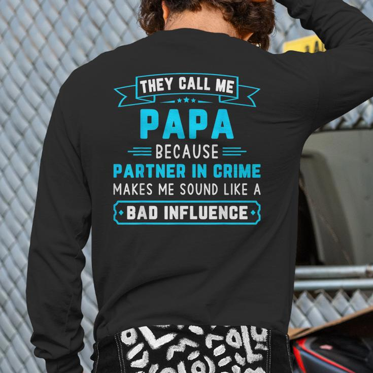 They Call Me Papa Because Partner In Crime Dad Grandpa Back Print Long Sleeve T-shirt