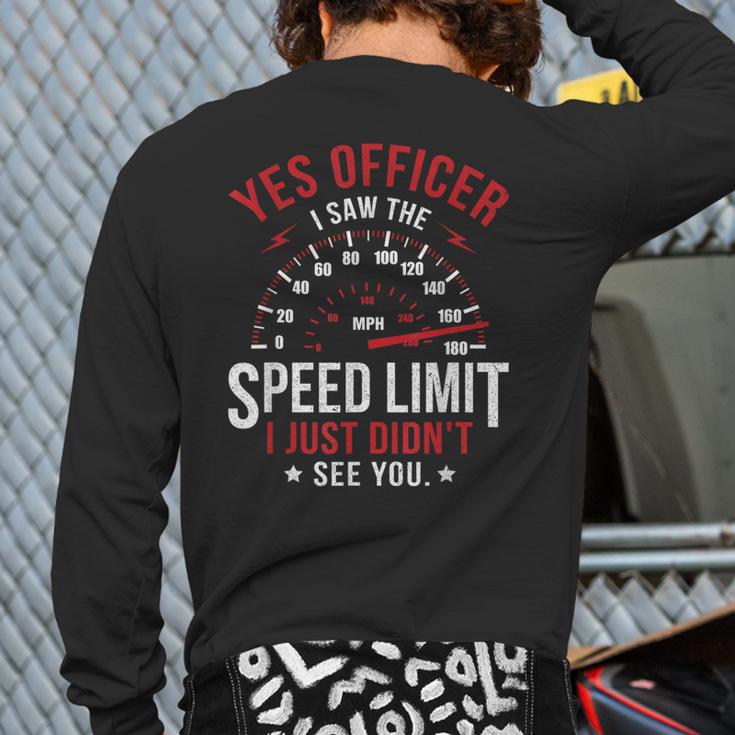 Yes Officer Speeding Ticket For Car Enthusiasts & Mechanics Back Print Long Sleeve T-shirt