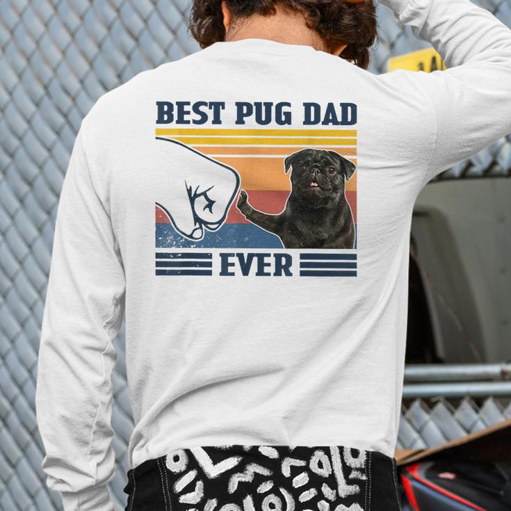 Best Pug Dad Ever Black Version Vintage Father Day Back Print Long Sleeve T-shirt