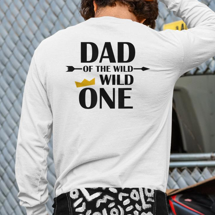 Dad Of The Wild One Cute Fatherhood Back Print Long Sleeve T-shirt