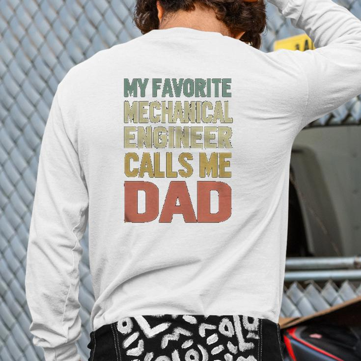 My Favorite Mechanical Engineer Calls Me Dad Back Print Long Sleeve T-shirt