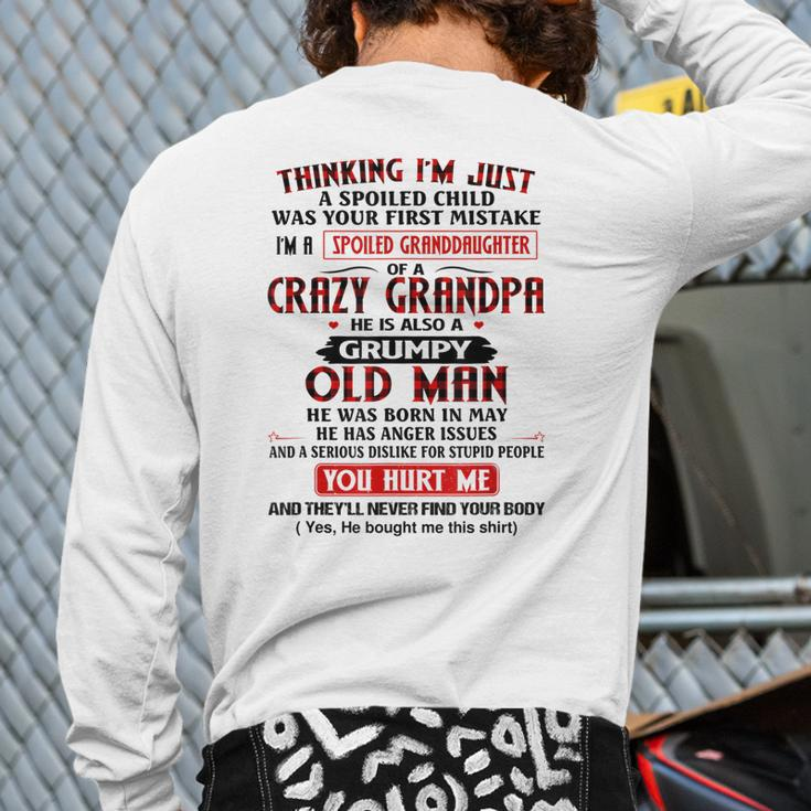 I'm A Spoiled Granddaughter Of A Crazy Grandpa May Grandpa Back Print Long Sleeve T-shirt